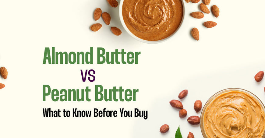 Almond Butter vs Peanut Butter