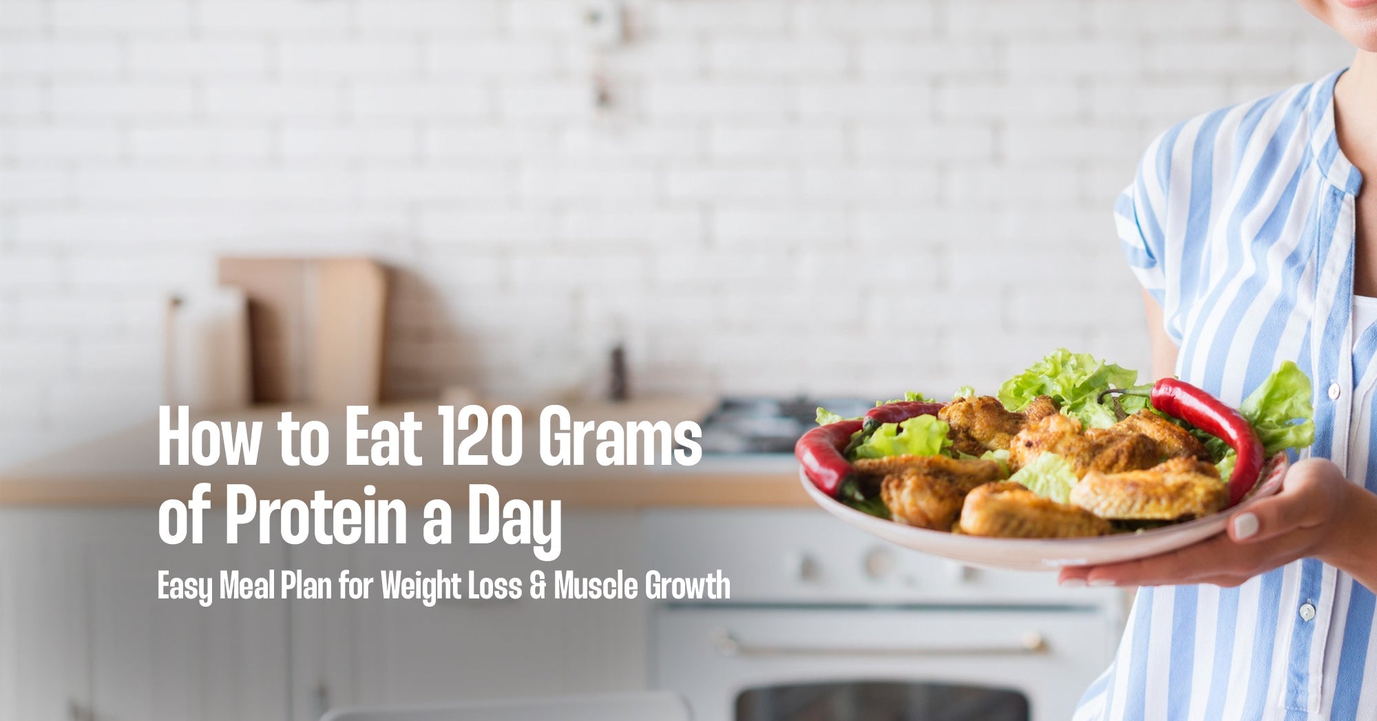 How to Eat 120 Grams of Protein a Day
