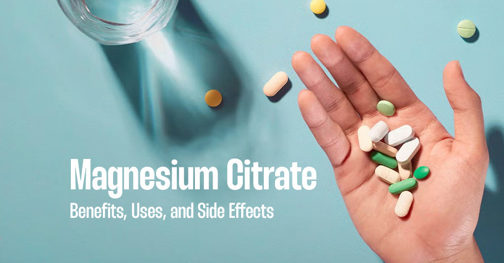 Magnesium Citrate: Benefits, Uses, Side Effects – Complete Guide